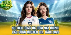 Soi Kèo Bóng Đá Hôm Nay Chính Xác Cùng Chuyên Gia Năm 2026
