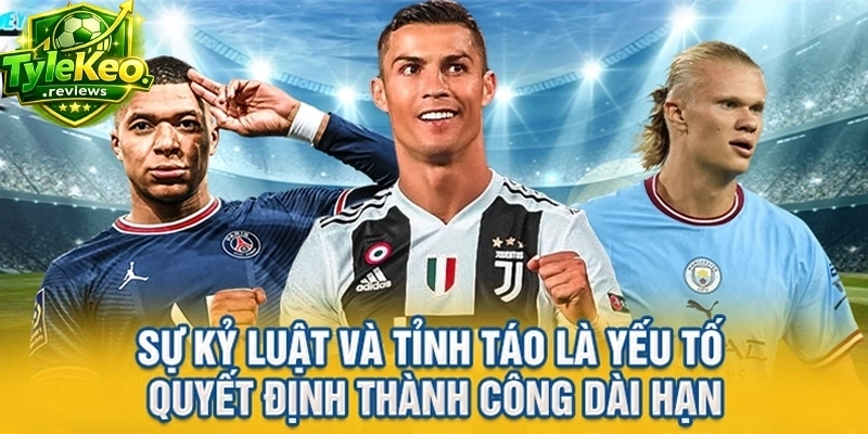 Sự kỷ luật và tỉnh táo là yếu tố quyết định thành công dài hạn