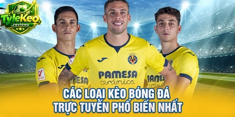 Các loại kèo bóng đá trực tuyến phổ biến nhất