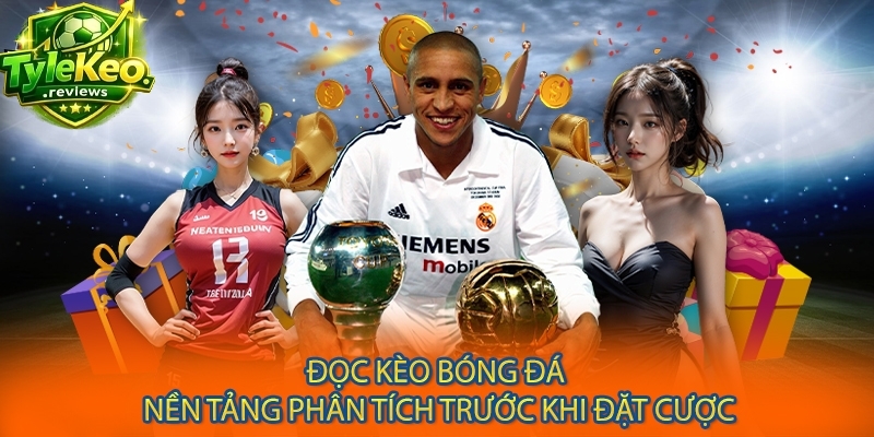 Đọc kèo bóng đá – Nền tảng phân tích trước khi đặt cược